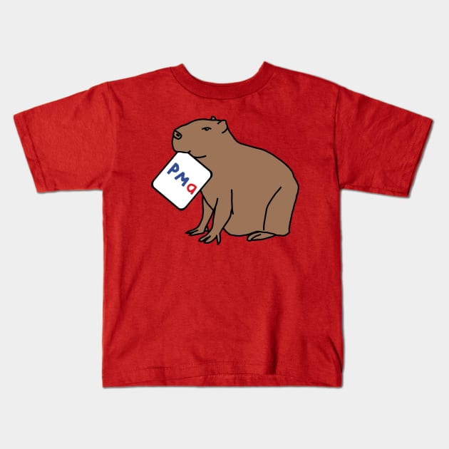 PMA Positive Mental Attitude Capybara Kids T-Shirt by ellenhenryart